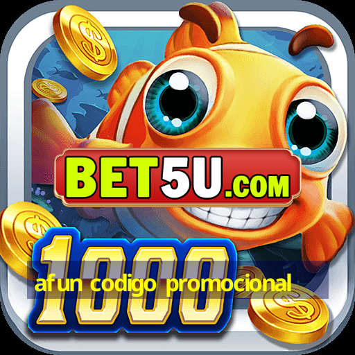 afun codigo promocional